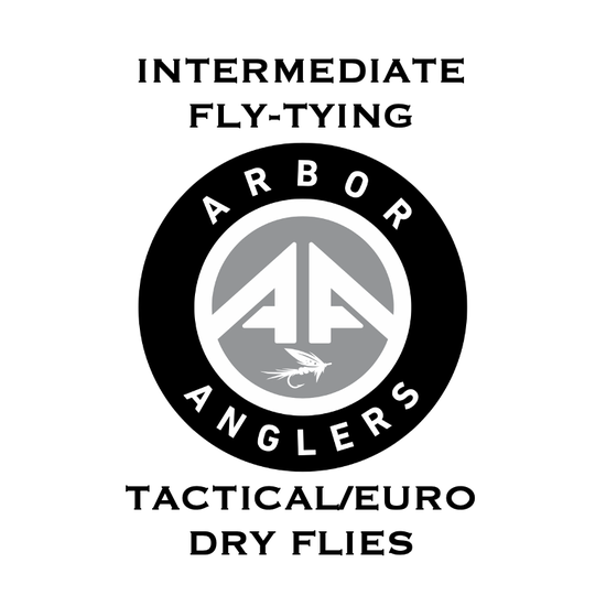 Intermediate Fly-Tying: Tactical/Euro Dry Flies - Arbor Anglers