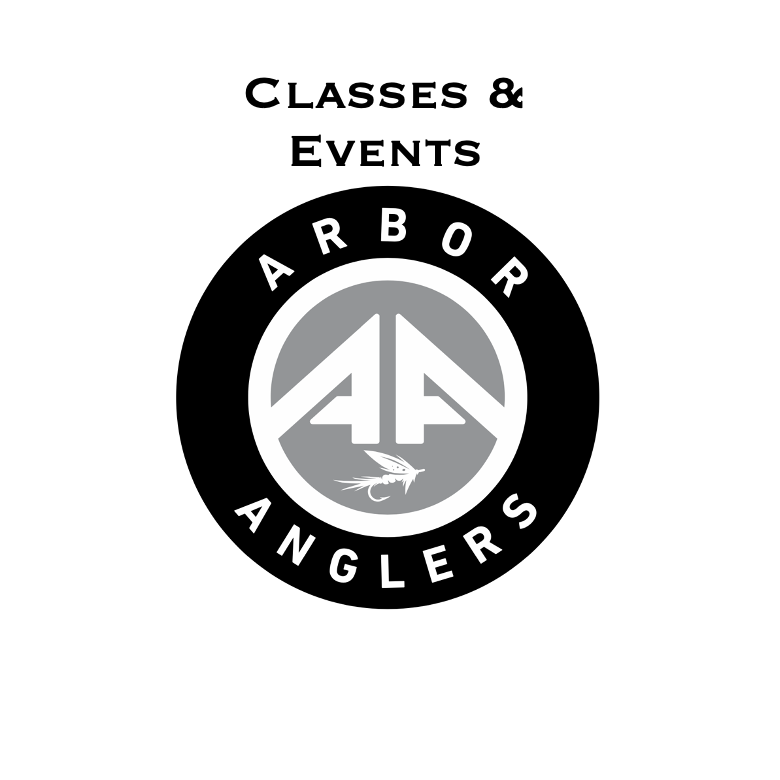 All Classes & Events - Arbor Anglers